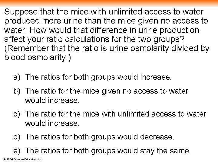 Suppose that the mice with unlimited access to water produced more urine than the