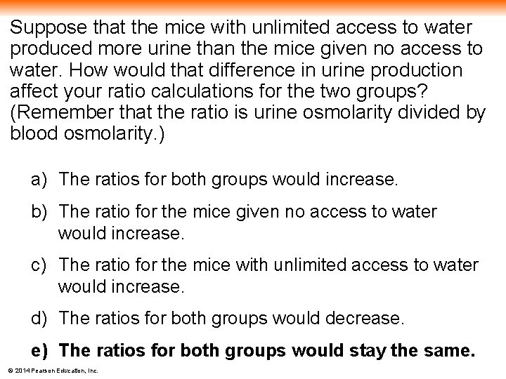 Suppose that the mice with unlimited access to water produced more urine than the