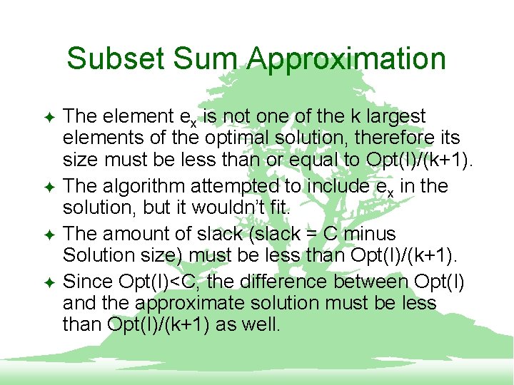 Subset Sum Approximation F F The element ex is not one of the k