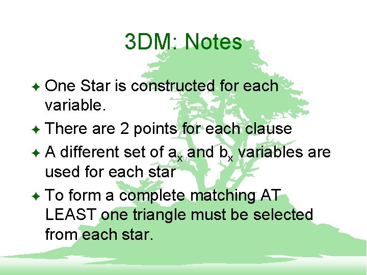 3 DM: Notes One Star is constructed for each variable. F There are 2