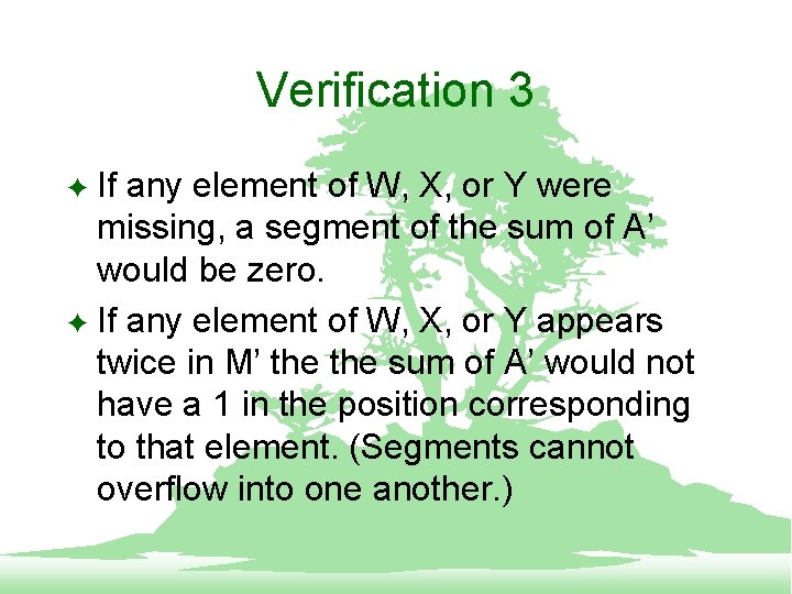 Verification 3 If any element of W, X, or Y were missing, a segment