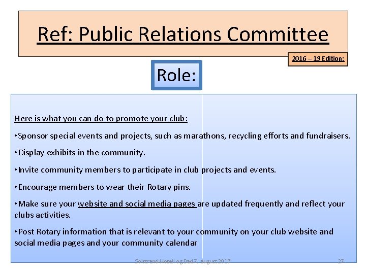 Ref: Public Relations Committee 2016 – 19 Edition: Role: Here is what you can