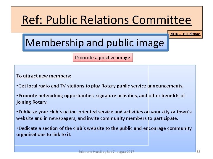 Ref: Public Relations Committee Membership and public image 2016 – 19 Edition: Promote a