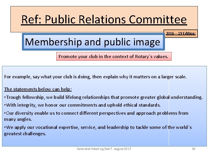 Ref: Public Relations Committee Membership and public image 2016 – 19 Edition: Promote your