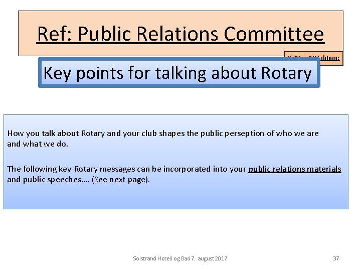 Ref: Public Relations Committee 2016 – 19 Edition: Key points for talking about Rotary