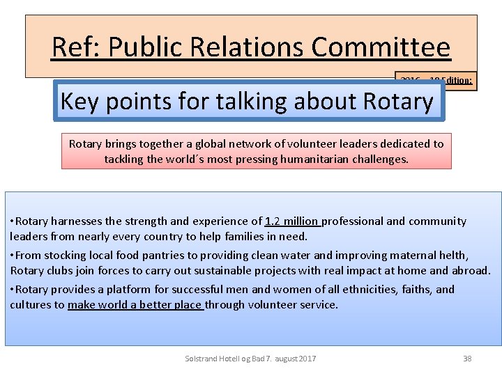 Ref: Public Relations Committee 2016 – 19 Edition: Key points for talking about Rotary