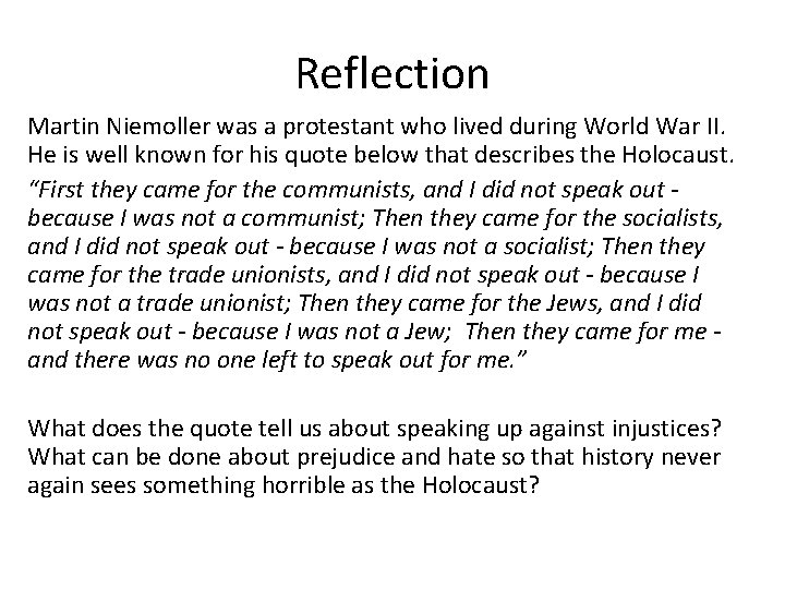 Reflection Martin Niemoller was a protestant who lived during World War II. He is