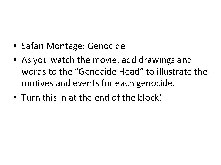  • Safari Montage: Genocide • As you watch the movie, add drawings and