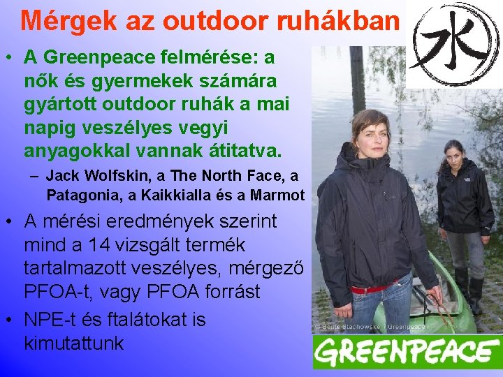 Mérgek az outdoor ruhákban • A Greenpeace felmérése: a nők és gyermekek számára gyártott