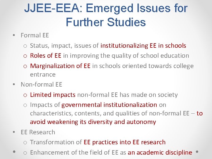 JJEE-EEA: Emerged Issues for Further Studies • Formal EE o Status, impact, issues of