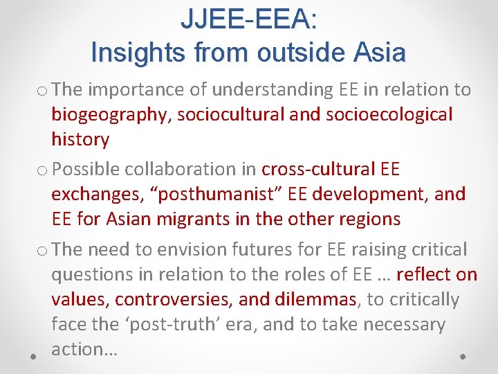 JJEE-EEA: Insights from outside Asia o The importance of understanding EE in relation to