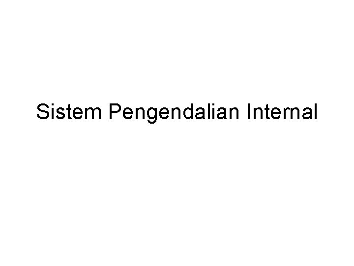 Sistem Pengendalian Internal Problems In Auditing Cowbo Y