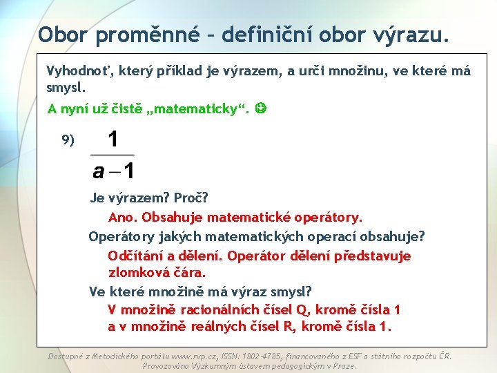 Obor proměnné – definiční obor výrazu. Vyhodnoť, který příklad je výrazem, a urči množinu,