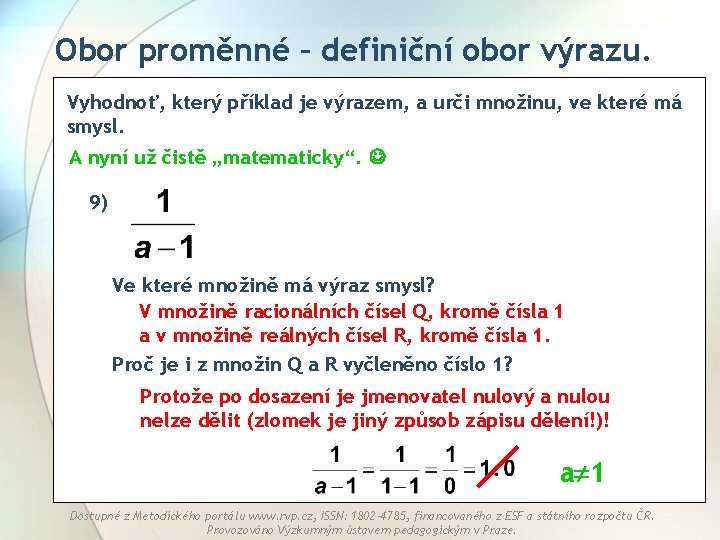 Obor proměnné – definiční obor výrazu. Vyhodnoť, který příklad je výrazem, a urči množinu,