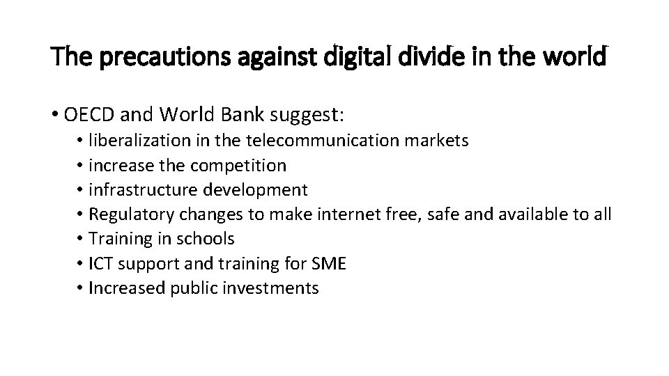 The precautions against digital divide in the world • OECD and World Bank suggest: