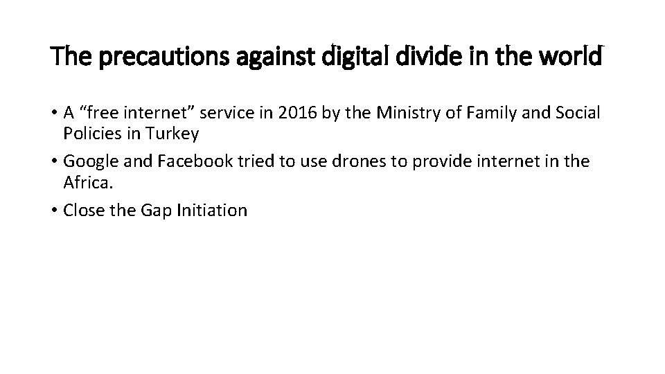 The precautions against digital divide in the world • A “free internet” service in