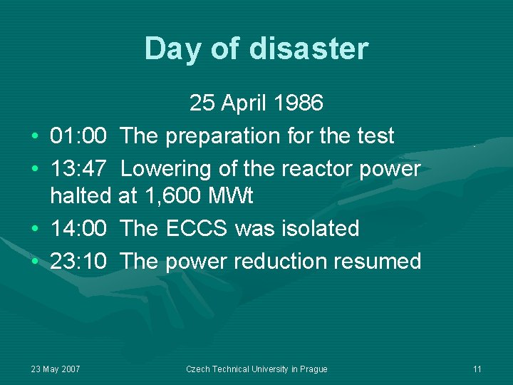 Day of disaster • • 25 April 1986 01: 00 The preparation for the