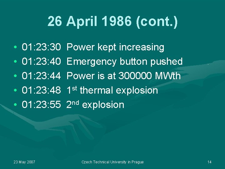 26 April 1986 (cont. ) • • • 01: 23: 30 01: 23: 44