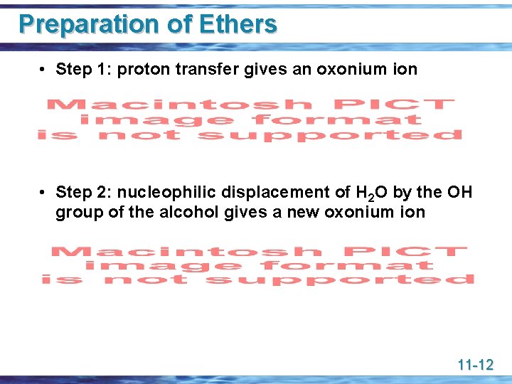Preparation of Ethers • Step 1: proton transfer gives an oxonium ion • Step