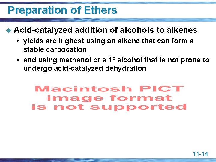 Preparation of Ethers u Acid-catalyzed addition of alcohols to alkenes • yields are highest