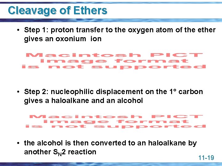 Cleavage of Ethers • Step 1: proton transfer to the oxygen atom of the