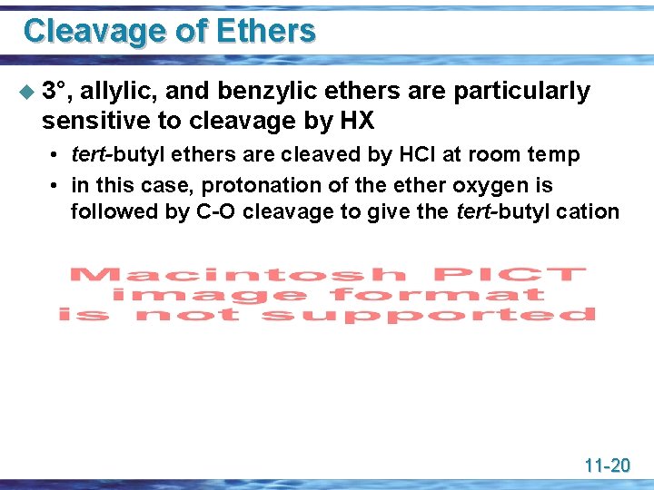 Cleavage of Ethers u 3°, allylic, and benzylic ethers are particularly sensitive to cleavage