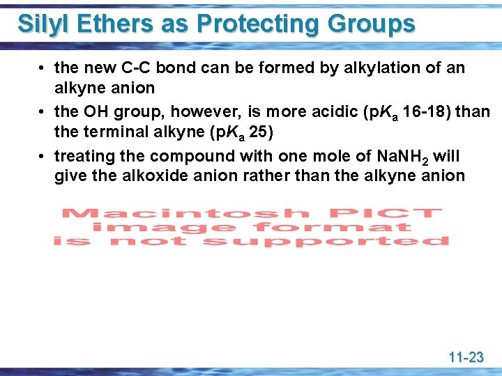 Silyl Ethers as Protecting Groups • the new C-C bond can be formed by