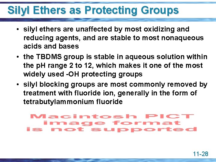 Silyl Ethers as Protecting Groups • silyl ethers are unaffected by most oxidizing and