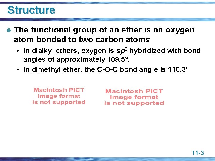 Structure u The functional group of an ether is an oxygen atom bonded to