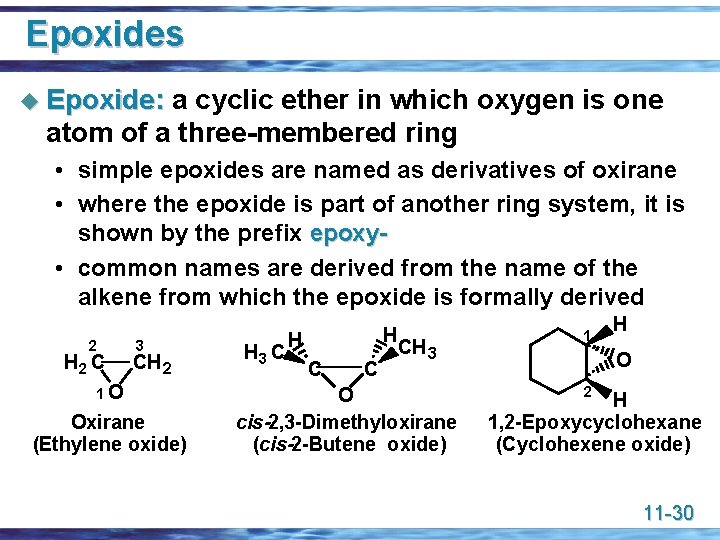 Epoxides u Epoxide: a cyclic ether in which oxygen is one atom of a