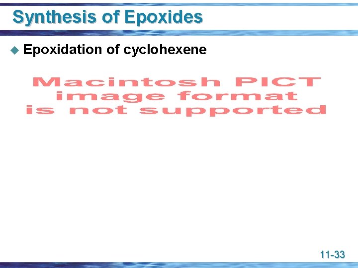 Synthesis of Epoxides u Epoxidation of cyclohexene 11 -33 