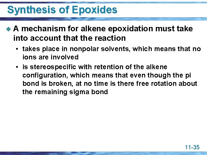 Synthesis of Epoxides u. A mechanism for alkene epoxidation must take into account that