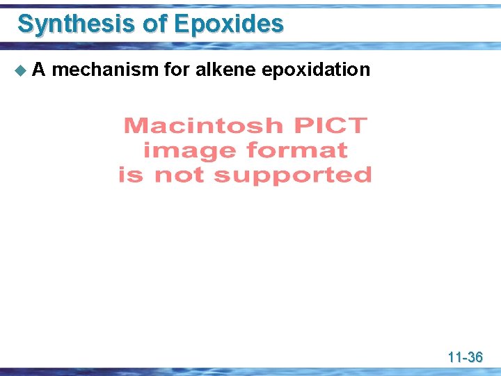 Synthesis of Epoxides u. A mechanism for alkene epoxidation 11 -36 