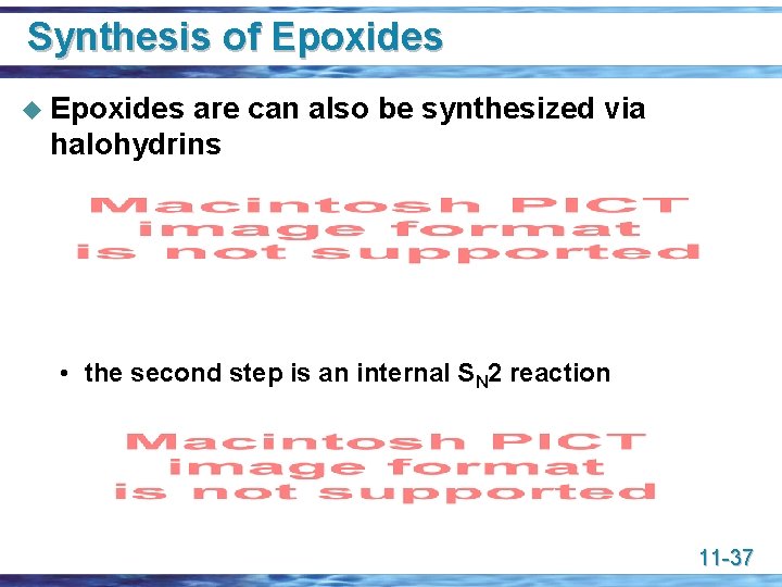 Synthesis of Epoxides u Epoxides are can also be synthesized via halohydrins • the