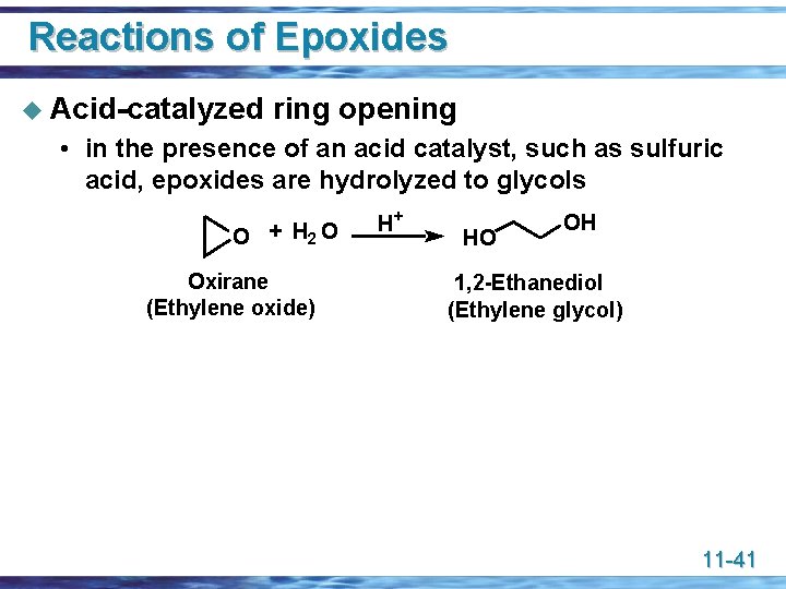 Reactions of Epoxides u Acid-catalyzed ring opening • in the presence of an acid