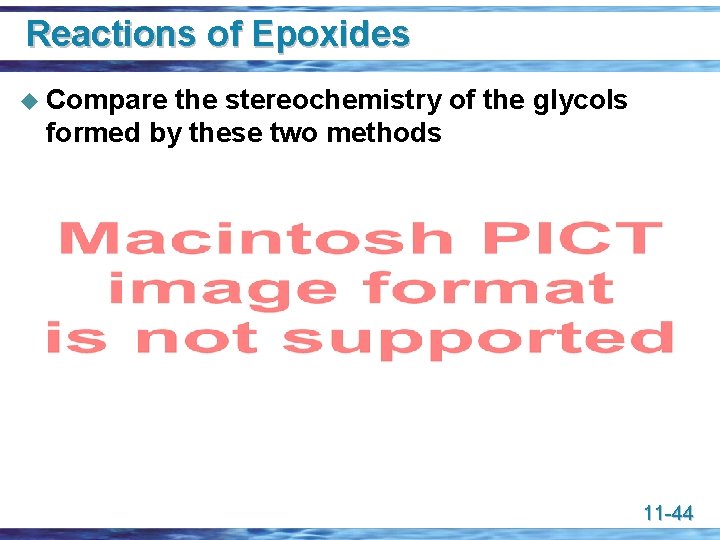 Reactions of Epoxides u Compare the stereochemistry of the glycols formed by these two