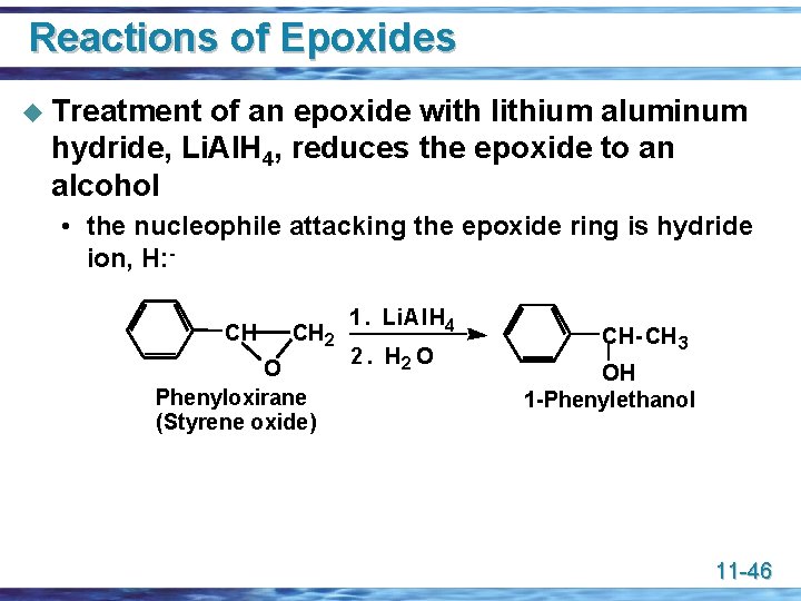 Reactions of Epoxides u Treatment of an epoxide with lithium aluminum hydride, Li. Al.