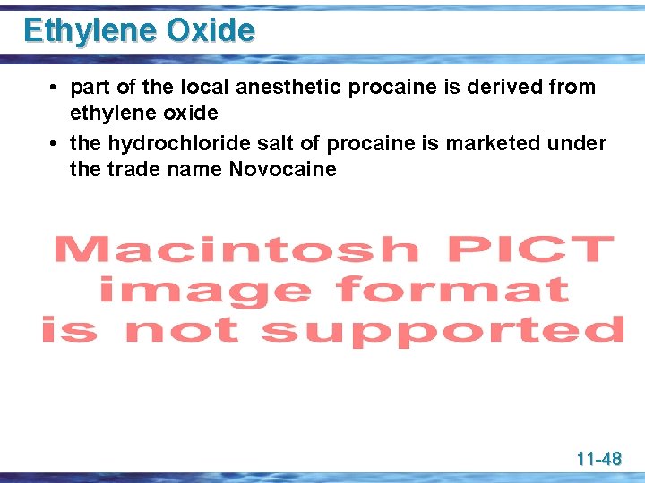 Ethylene Oxide • part of the local anesthetic procaine is derived from ethylene oxide