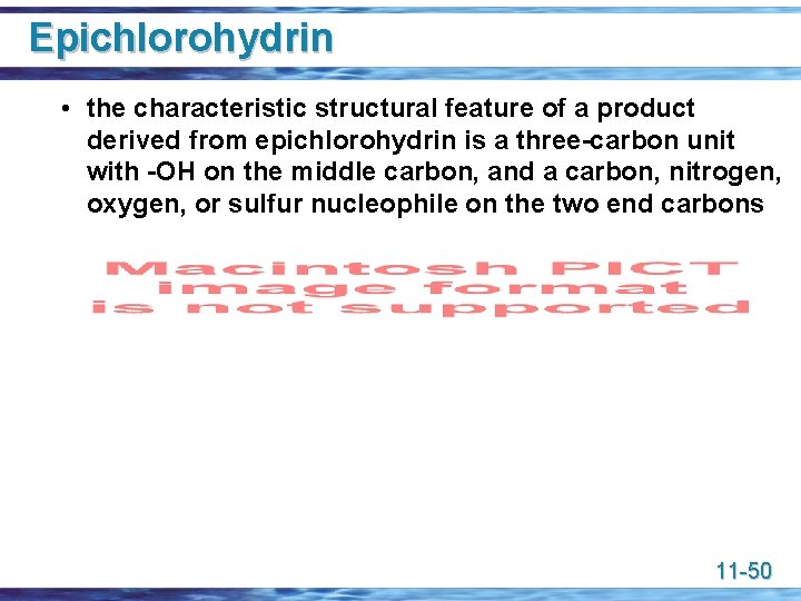 Epichlorohydrin • the characteristic structural feature of a product derived from epichlorohydrin is a