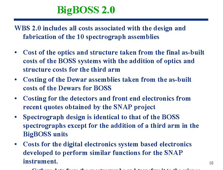 Big. BOSS 2. 0 WBS 2. 0 includes all costs associated with the design