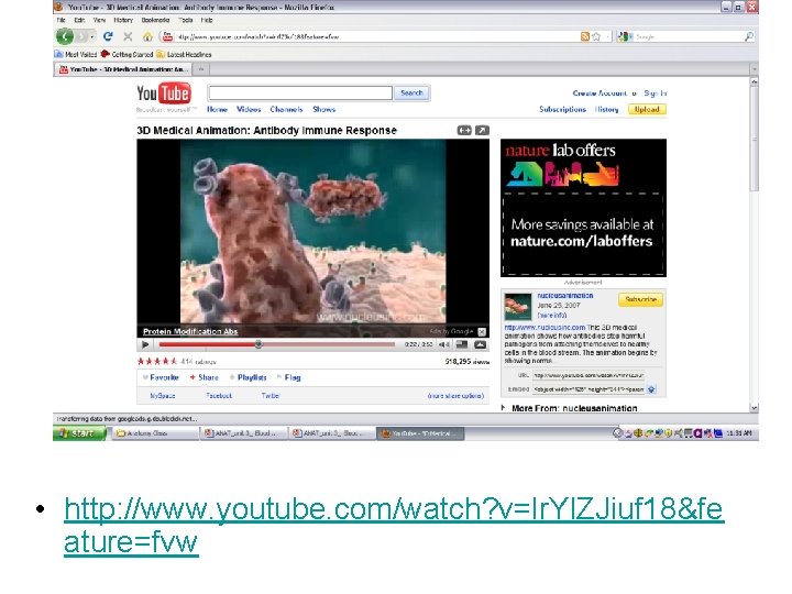  • http: //www. youtube. com/watch? v=lr. Yl. ZJiuf 18&fe ature=fvw 