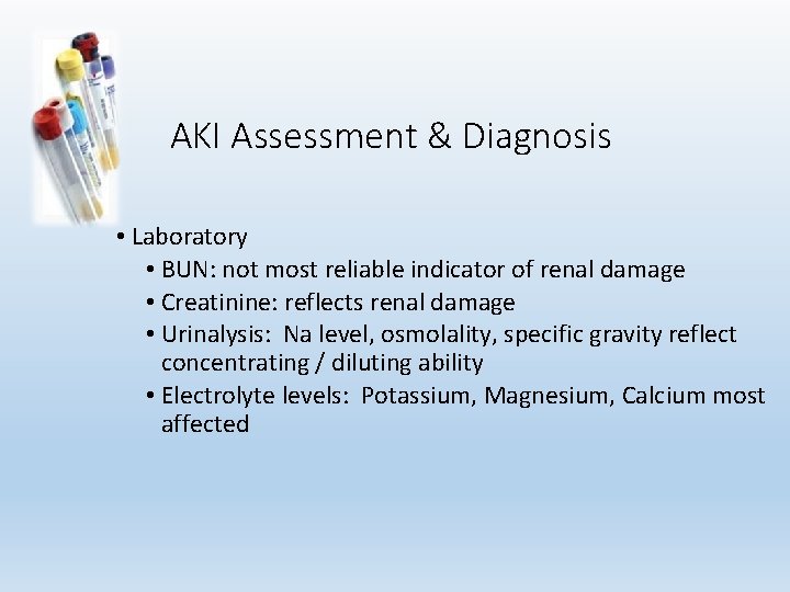 AKI Assessment & Diagnosis • Laboratory • BUN: not most reliable indicator of renal