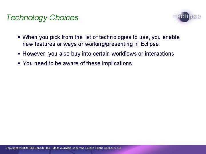 Technology Choices § When you pick from the list of technologies to use, you