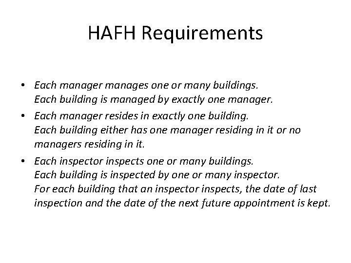 HAFH Requirements • Each manager manages one or many buildings. Each building is managed HAFH Requirements • Each manager manages one or many buildings. Each building is managed