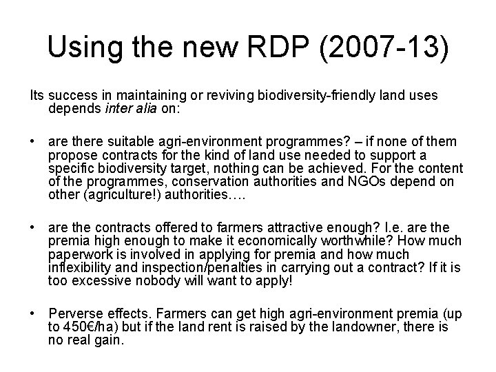 Using the new RDP (2007 -13) Its success in maintaining or reviving biodiversity-friendly land