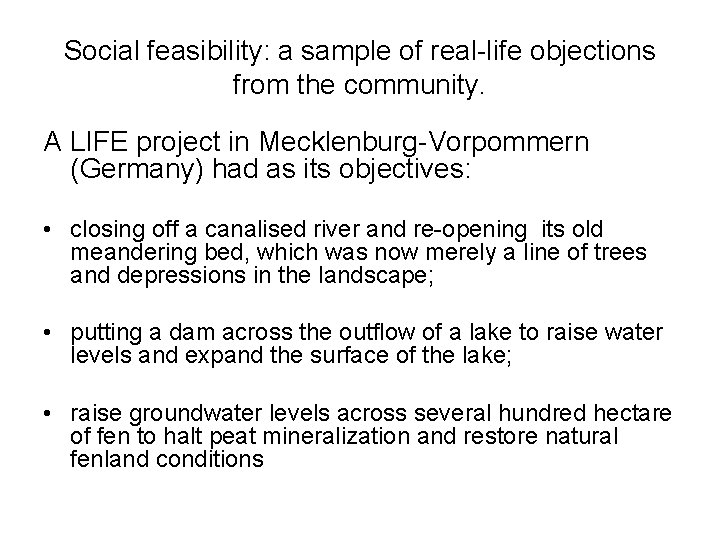 Social feasibility: a sample of real-life objections from the community. A LIFE project in