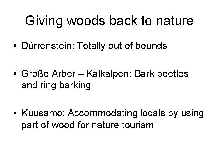 Giving woods back to nature • Dürrenstein: Totally out of bounds • Große Arber