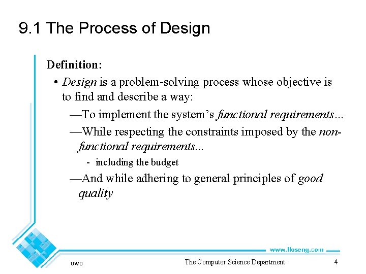 9. 1 The Process of Design Definition: • Design is a problem-solving process whose