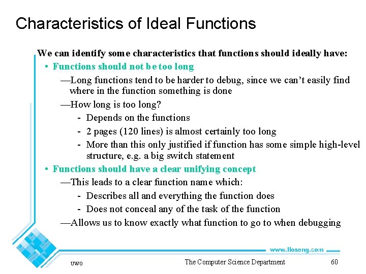 Characteristics of Ideal Functions We can identify some characteristics that functions should ideally have: