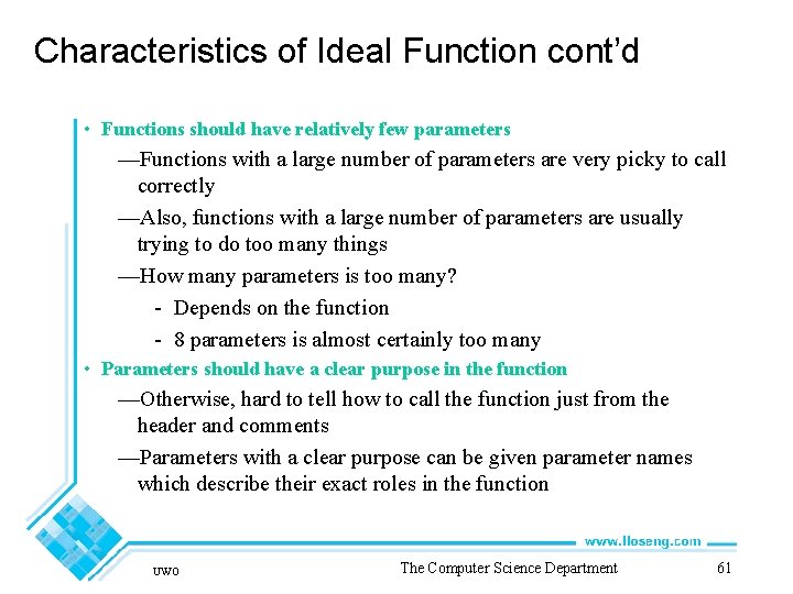 Characteristics of Ideal Function cont’d • Functions should have relatively few parameters —Functions with